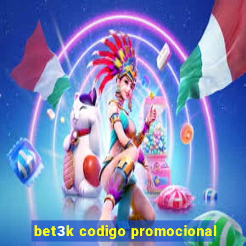 bet3k codigo promocional